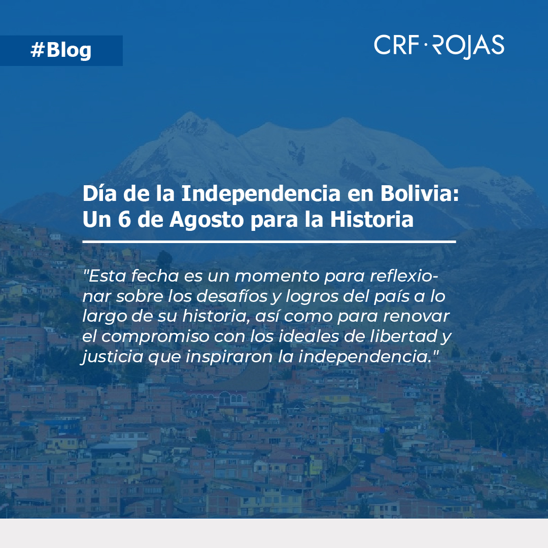 Día de la Independencia en Bolivia: Un 6 de Agosto para la Historia