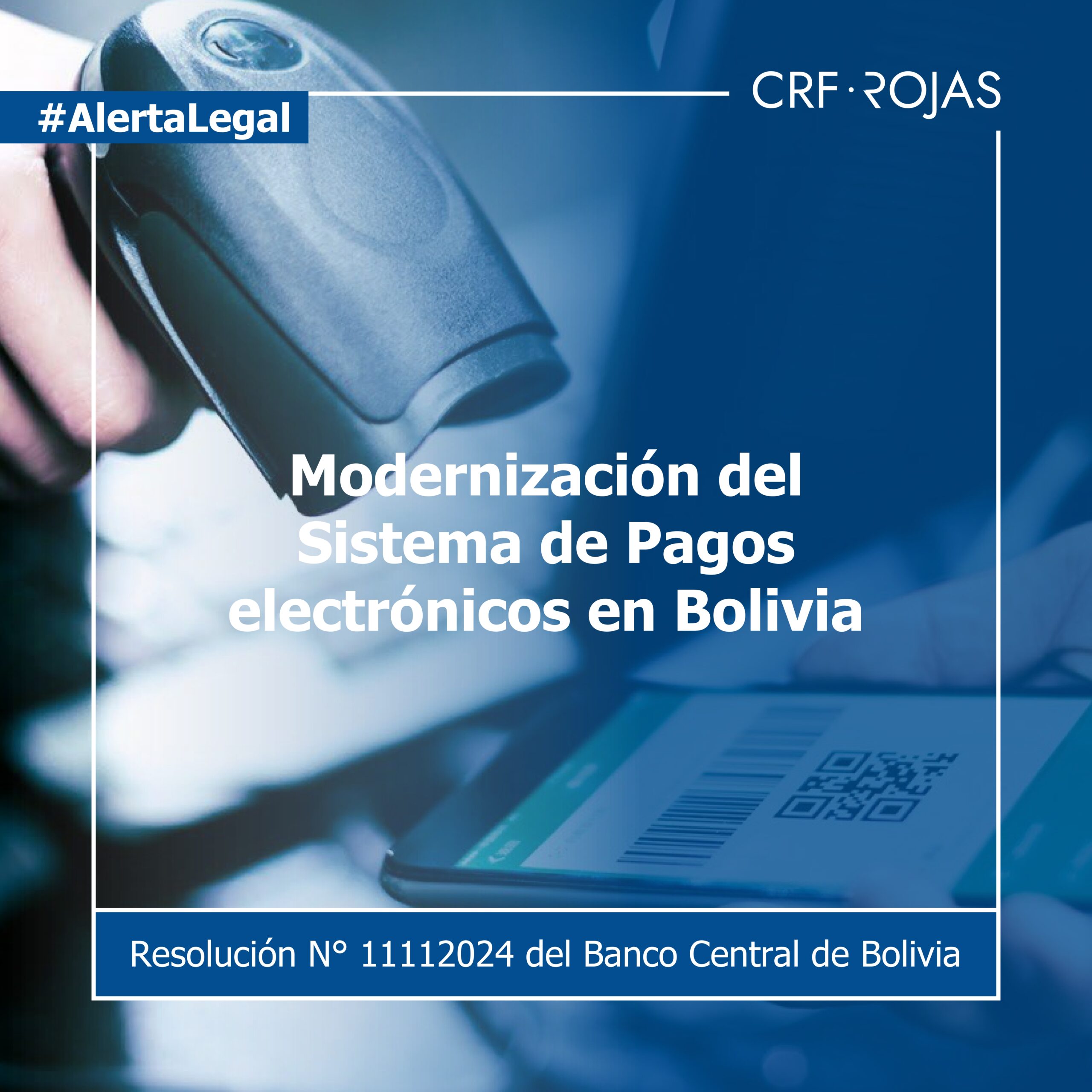 Modernización del Sistema de Pagos electrónicos en Bolivia - Resolución N° 11112024 del Banco Central de Bolivia